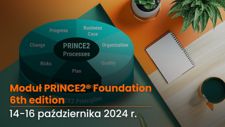 Moduł PRINCE2® Foundation (szkolenie z egzaminem) – 6th edition | 14-16.10.2024