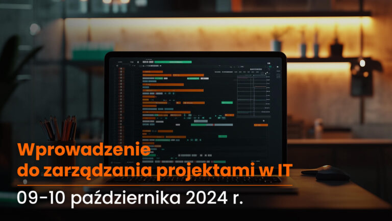 Wprowadzenie do zarządzania projektami w IT | 09-10.10.2024